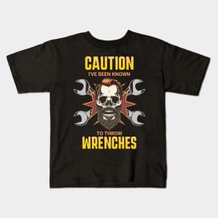 Caution I've Been Know To Throw Wrenches Funny Skull Mechanic Kids T-Shirt